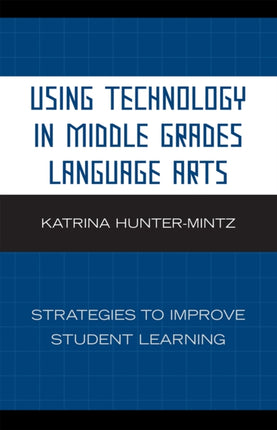 Using Technology in Middle Grades Language Arts: