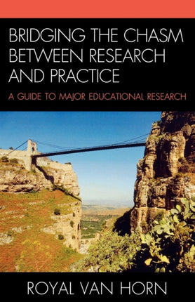 Bridging the Chasm Between Research and Practice: