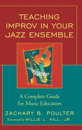 Teaching Improv in Your Jazz Ensemble: A Complete