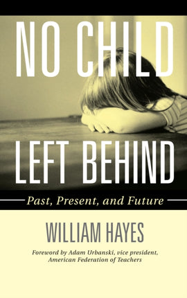 No Child Left Behind: Past, Present, and Future