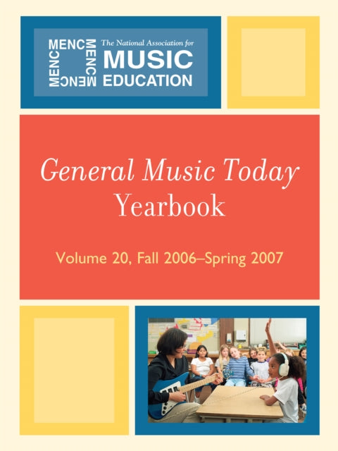 General Music Today Yearbook: Fall 2006-Spring