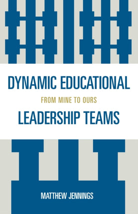 Dynamic Educational Leadership Teams: From Mine