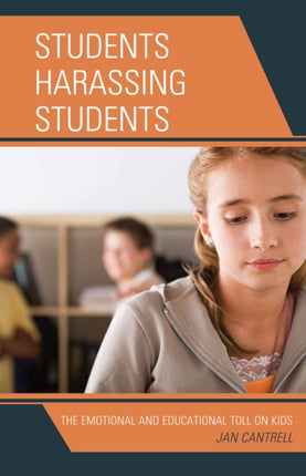 Students Harassing Students: The Emotional and