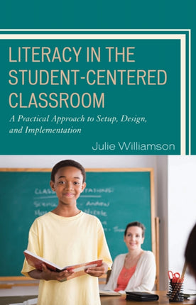 Literacy in the Student-Centered Classroom: A