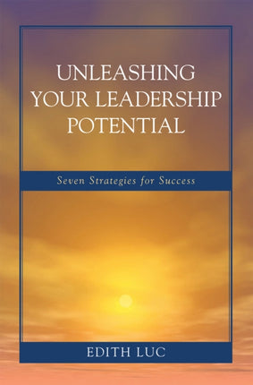 Unleashing Your Leadership Potential: Seven