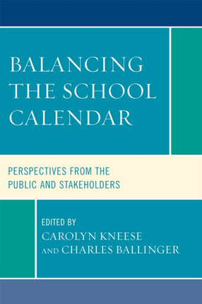 Balancing the School Calendar: Perspectives from