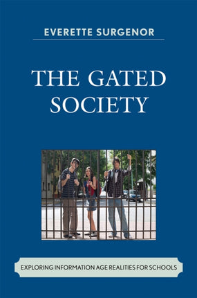 The Gated Society: Exploring Information Age
