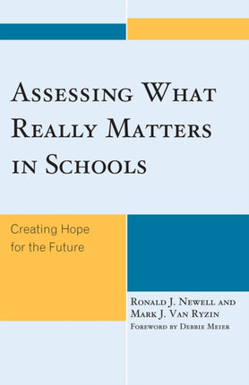 Assessing What Really Matters in Schools: