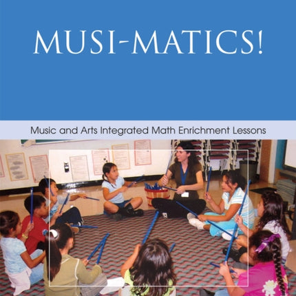 Musi-matics!: Music and Arts Integrated Math