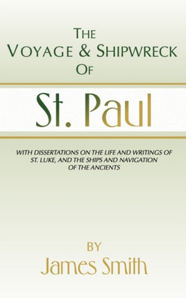 The Voyage and Shipwreck of St. Paul: Fourth Edition, Revised and Corrected