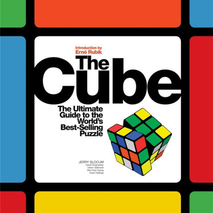 The Cube: The Ultimate Guide to the World's Best-Selling Puzzle: Secrets, Stories, Solutions