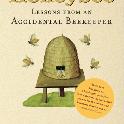 Honeybee: Lessons from an Accidental Beekeeper