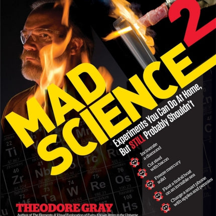 Mad Science 2: Experiments You Can Do At Home, But STILL Probably Shouldn't