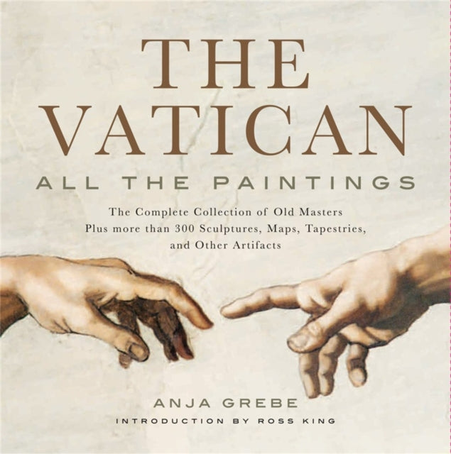 The Vatican: All The Paintings: The Complete Collection of Old Masters, Plus More than 300 Sculptures, Maps, Tapestries, and other Artifacts