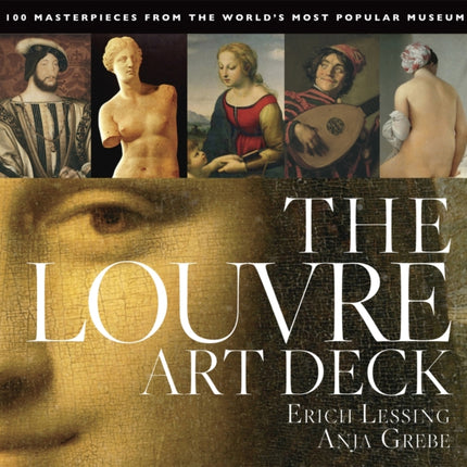 The Louvre Art Deck: 100 Masterpieces from the World's Most Popular Museum