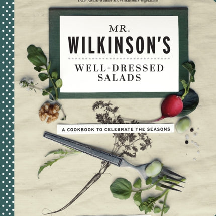 Mr. Wilkinson's Well-Dressed Salads