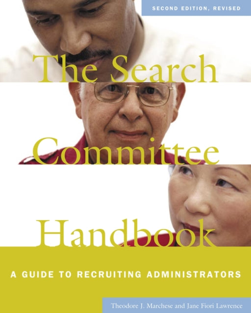 The Search Committee Handbook: A Guide to Recruiting Administrators