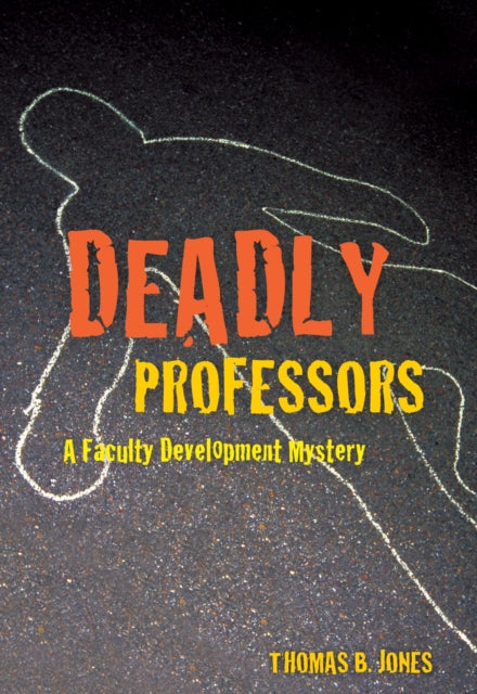 Deadly Professors: A Faculty Development Mystery