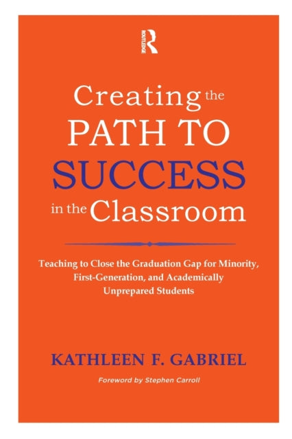 Creating the Path to Success in the Classroom: