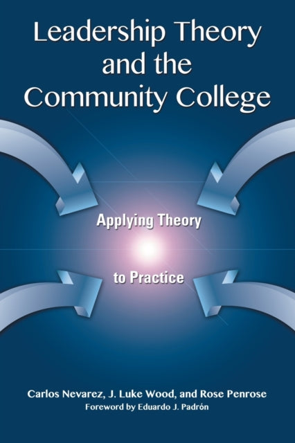 Leadership Theory and the Community College: