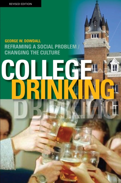 College Drinking: Reframing a Social Problem /