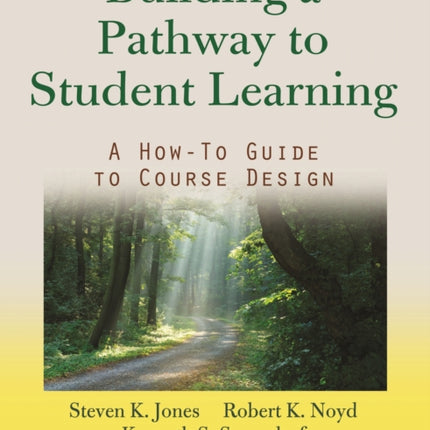 Building a Pathway to Student Learning: A How-To Guide to Course Design