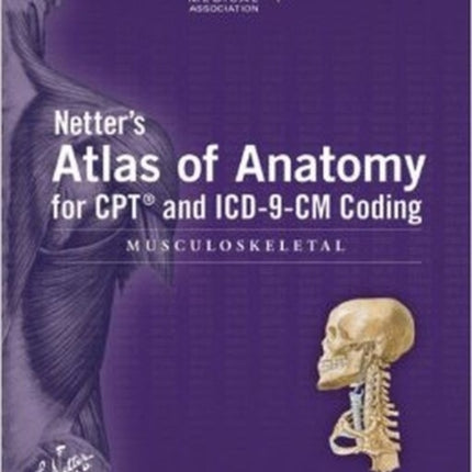 Netters Atlas of Anatomy for CPT and ICD9CM Coding