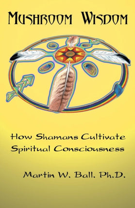 Mushroom Wisdom: Cultivating Spiritual