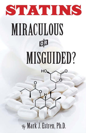 Statins: Miracle or Mistake?