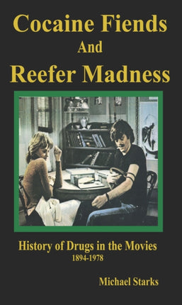 Cocaine Fiends and Reefer Madness: An Illustrated