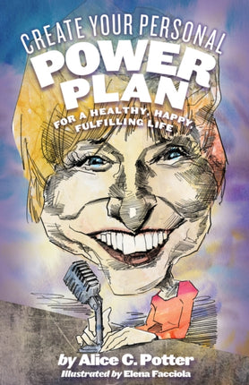 Create Your Personal Power Plan: For a Healthy,