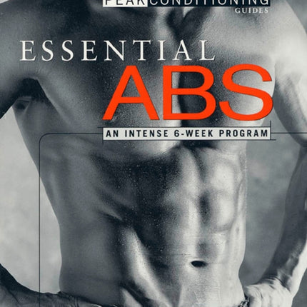 Essential Abs: An Intense 6-Week Program