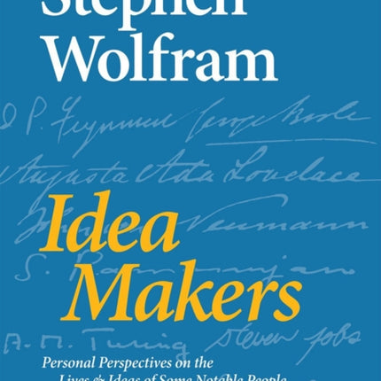 Idea Makers: Personal Perspectives on the Lives & Ideas of Some Notable People