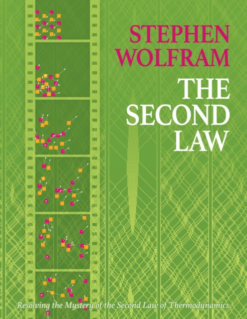 The Second Law: Resolving the Mystery of the Second Law of Thermodynamics: 2023