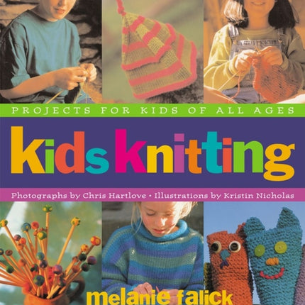 Kids Knitting: Projects for Kids of all Ages