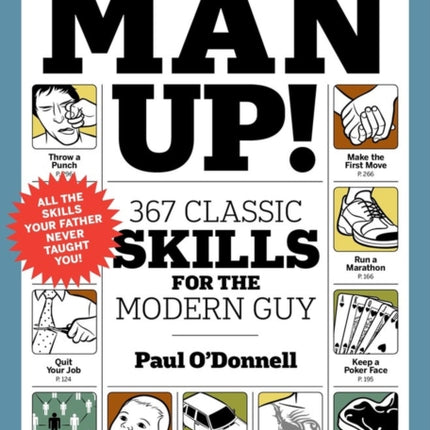 Man Up!: 367 Classic Skills for the Modern Guy