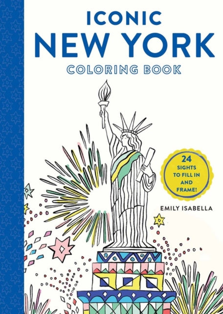 Iconic New York Coloring Book: 24 Sights to Fill In and Frame