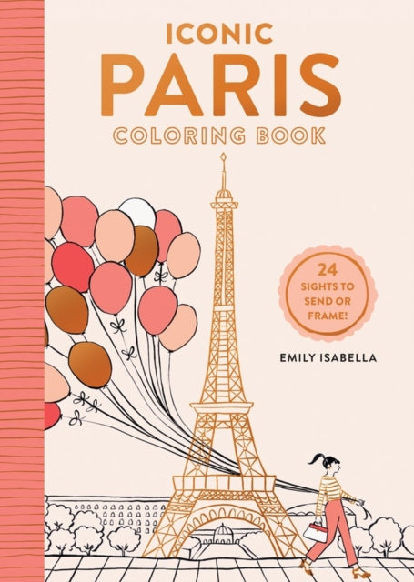 Iconic Paris Coloring Book: 24 Sights to Send and Frame