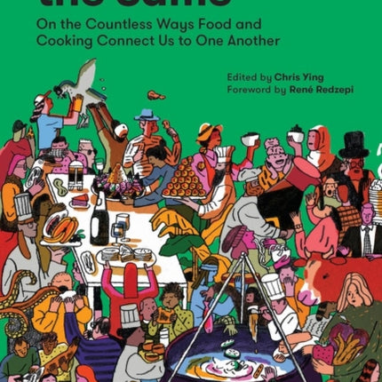 You and I Eat the Same: On the Countless Ways Food and Cooking Connect Us to One Another (MAD Dispatches, Volume 1)