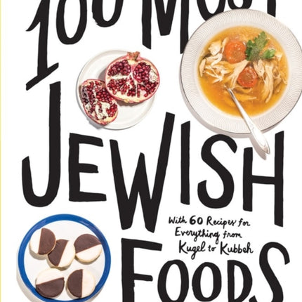 The 100 Most Jewish Foods: A Highly Debatable List