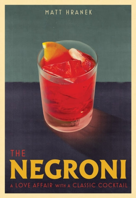 The Negroni: A Love Affair with a Classic Cocktail