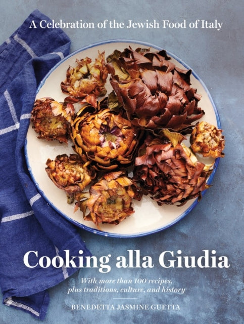 Cooking alla Giudia: A Celebration of the Jewish