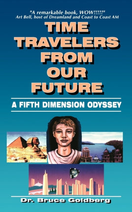 Time Travelers From Our Future: A Fifth Dimension Odyssey