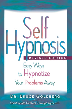 Self-Hypnosis: Easy Ways to Hypnotize Your problems Away