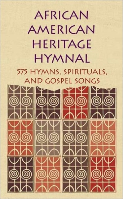 African American Heritage Hymnal 575 Hymns Spirituals and Gospel Songs