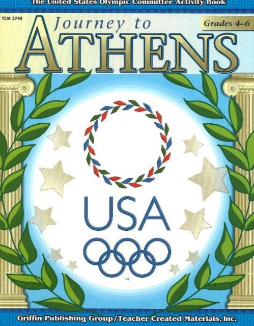 Journey to Athens -- Intermediate: The United States Olympic Committee Activity Book