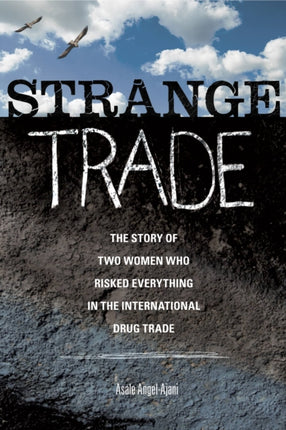 Strange Trade: The Story of Two Women Who Risked