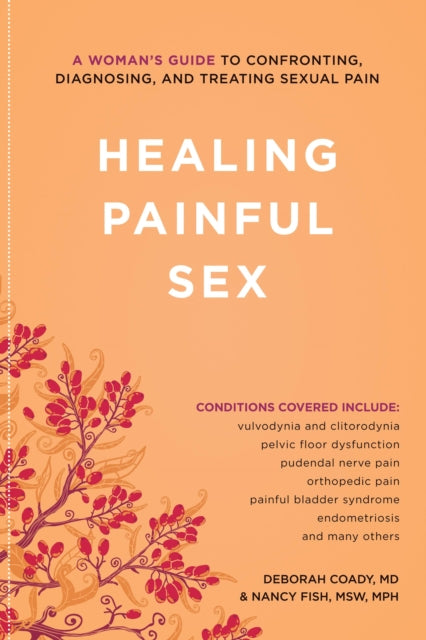 Healing Painful Sex: A Woman's Guide to