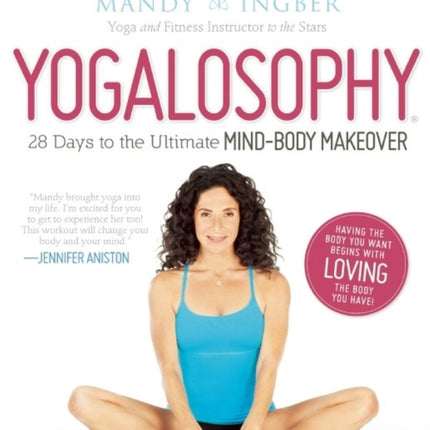 Yogalosophy: 28 Days to the Ultimate Mind-Body Makeover