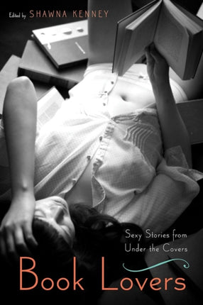 Book Lovers Sexy Stories from Under the Covers